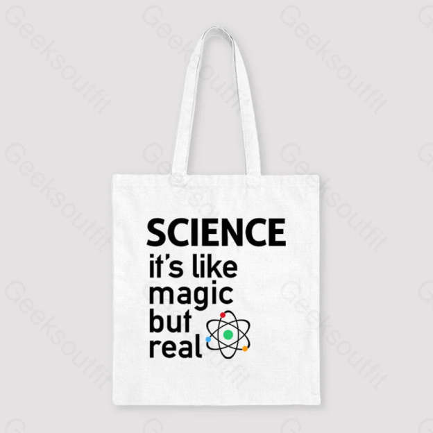 Science It’s Like Magic But Real Unisex Tote Bag