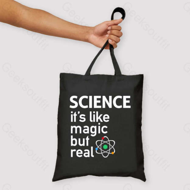 Science It’s Like Magic But Real Unisex Tote Bag Black