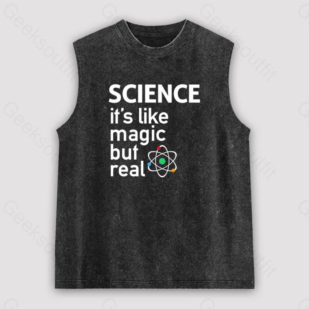 Science: It’s Like Magic But Real Unisex Washed Tank Black / S