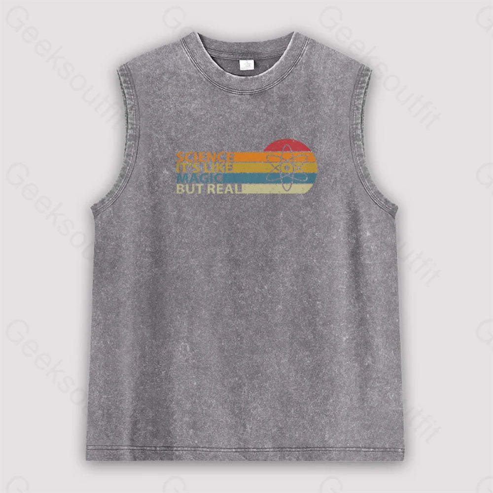 Science It’s Like Magic But Real Unisex Washed Tank Grey / S