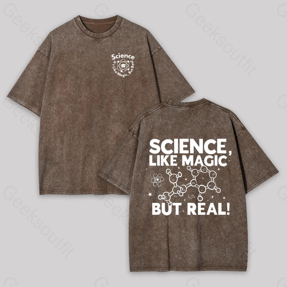 Science Like Magic But Real Geek Washed T-Shirt Coffee / S