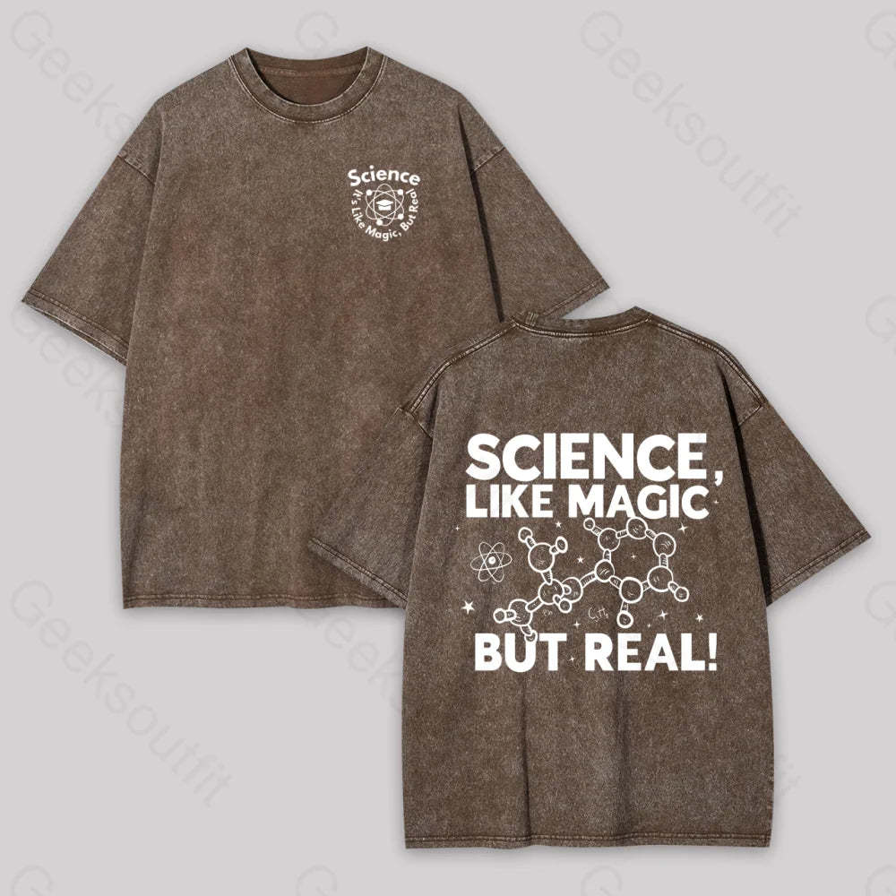 Science Like Magic But Real Geek Washed T-Shirt Coffee / S