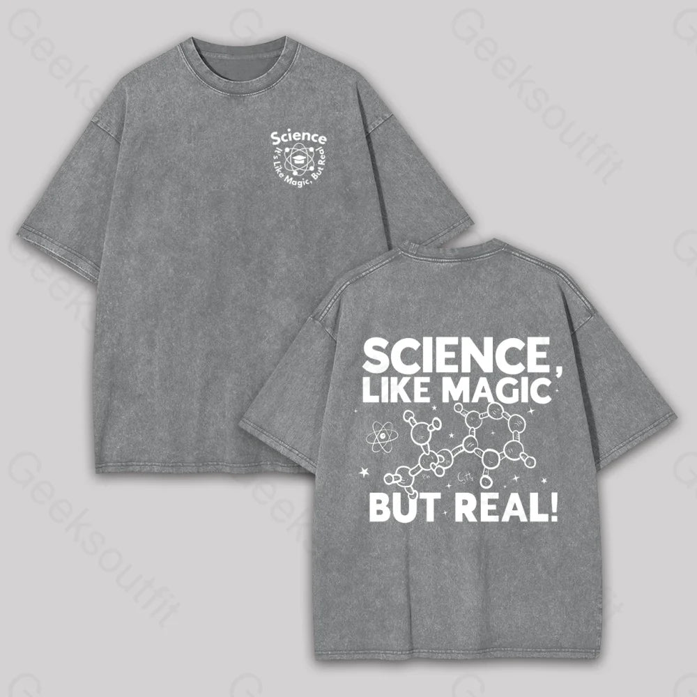 Science Like Magic But Real Geek Washed T-Shirt Grey / S