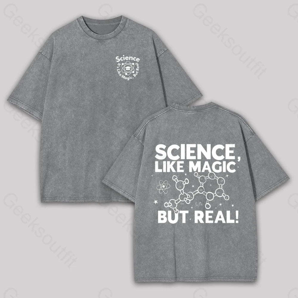 Science Like Magic But Real Geek Washed T-Shirt Grey / S