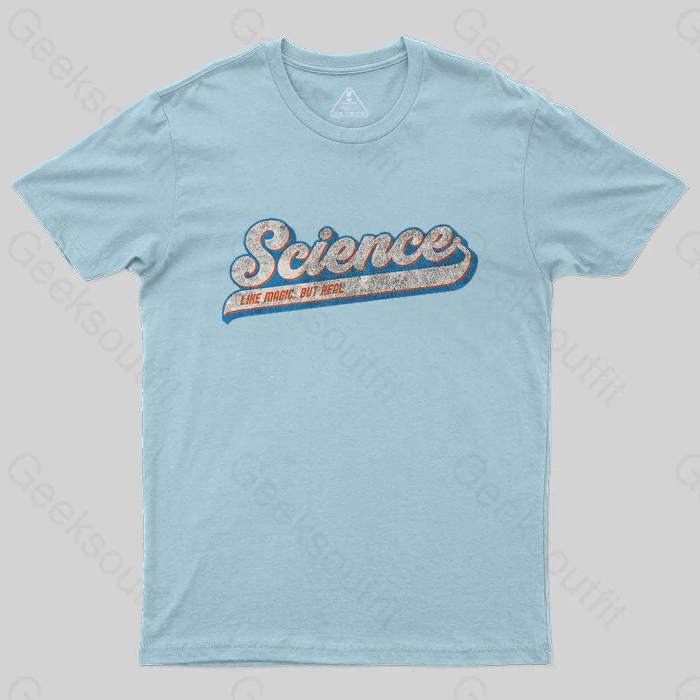 Science Like Magic, But Real T-Shirt - Geeksoutfit