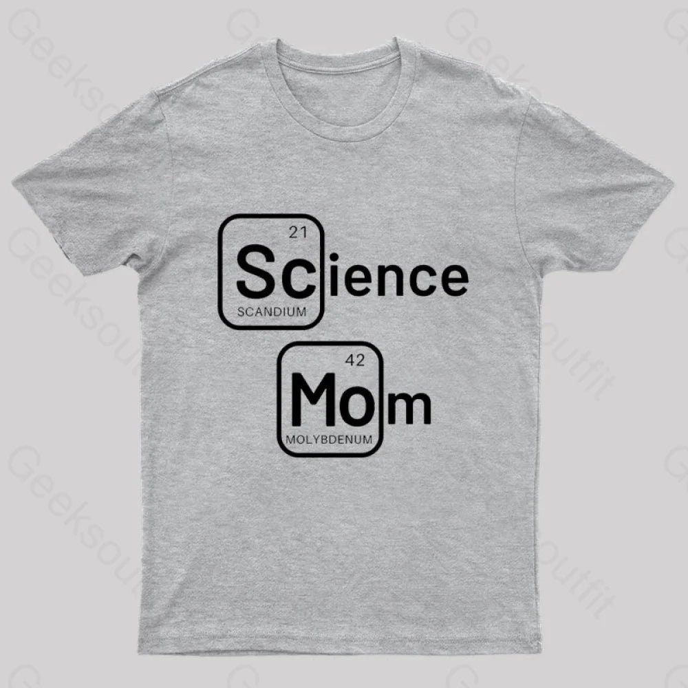 Science Mom Geek T-Shirt Grey / S