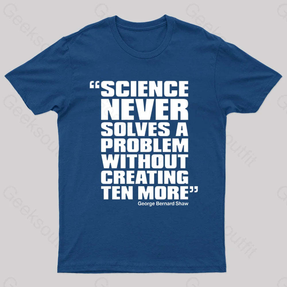 Science Never Solves A Problem Geek T-Shirt Navy / S