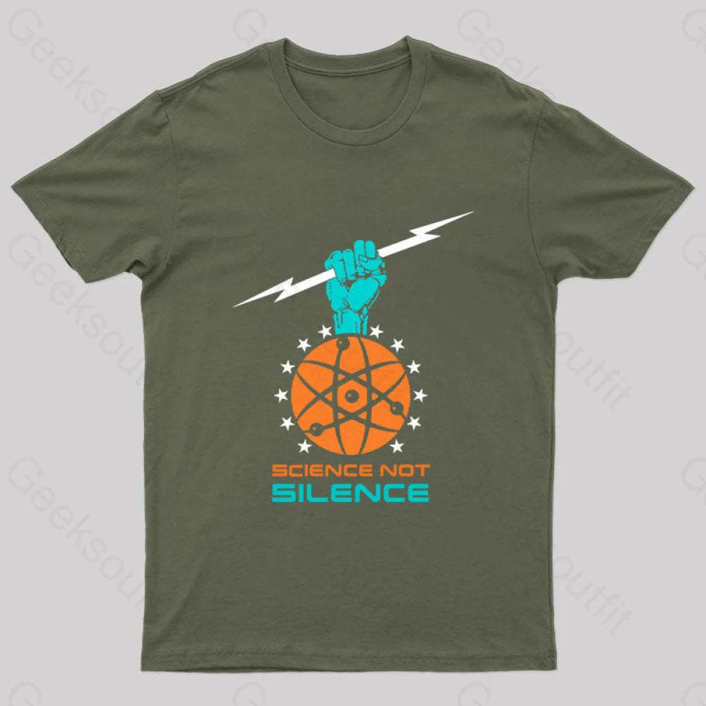 Science Not Silence Geek T-Shirt Army Green / S