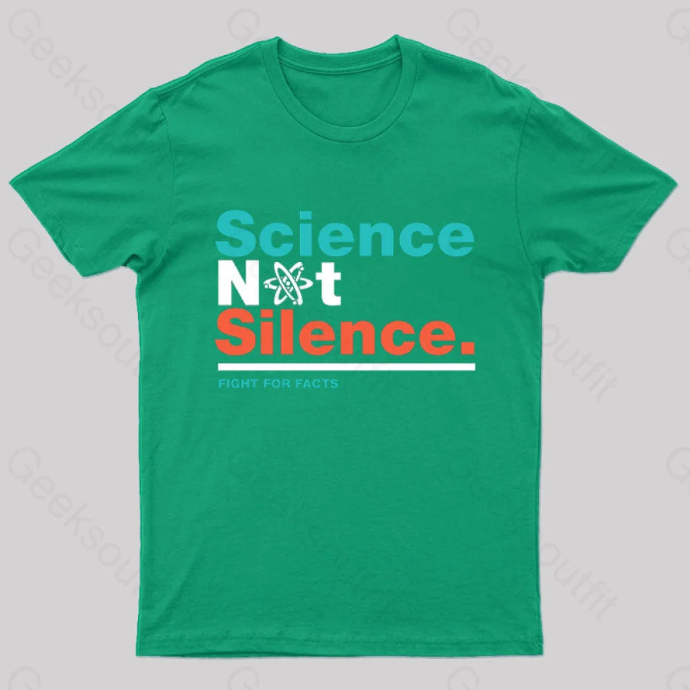 Science Not Silence Geek T-Shirt Green / S
