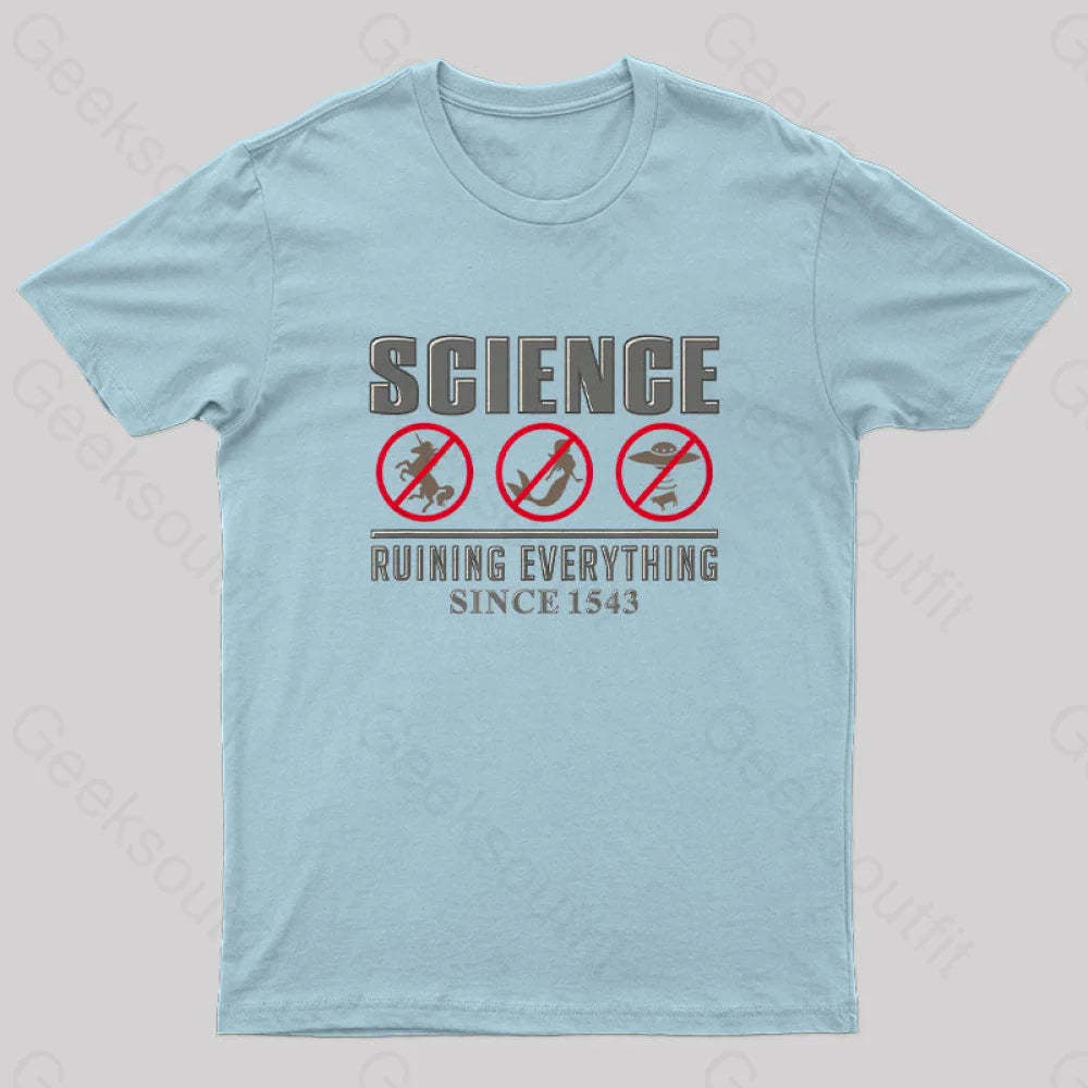 Science Ruining Everything Since 1543 Aliens T-Shirt Light Blue / S