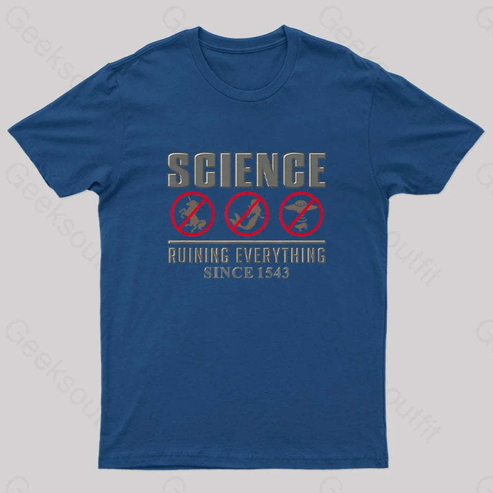 Science Ruining Everything Since 1543 Aliens T-Shirt Navy / S