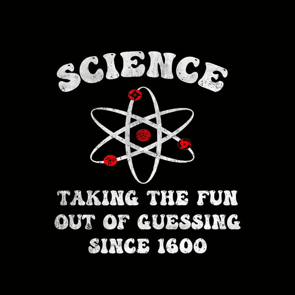 Science Taking The Fun Out Of Guessing Nerd T-Shirt