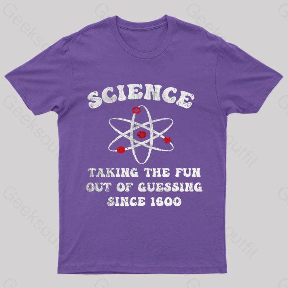 Science Taking The Fun Out Of Guessing Nerd T-Shirt Purple / S