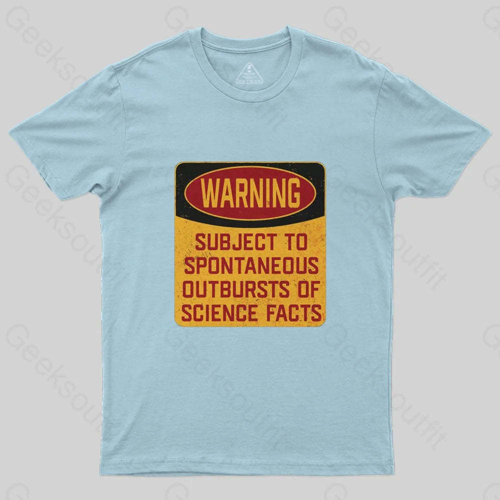 Science - Warning Subject To Spontaneous Outbursts Of Science Facts T-Shirt - Geeksoutfit