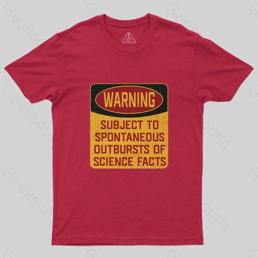 Science - Warning Subject To Spontaneous Outbursts Of Science Facts T-Shirt - Geeksoutfit