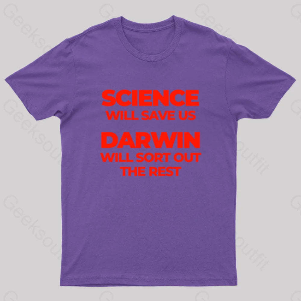 Science Will Save Us Darwin Sort Out The Rest Geek T-Shirt Purple / S