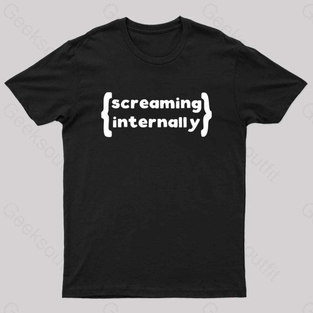 Screaming Internally Geek T-Shirt Black / S