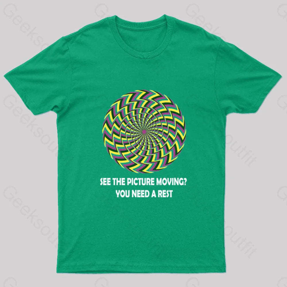 See The Picture Moving You Need A Rest Nerd T-Shirt Green / S