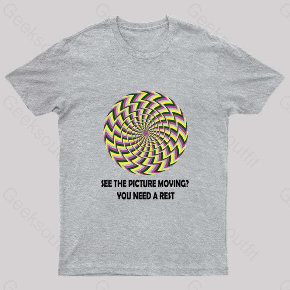 See The Picture Moving You Need A Rest Nerd T-Shirt Grey / S