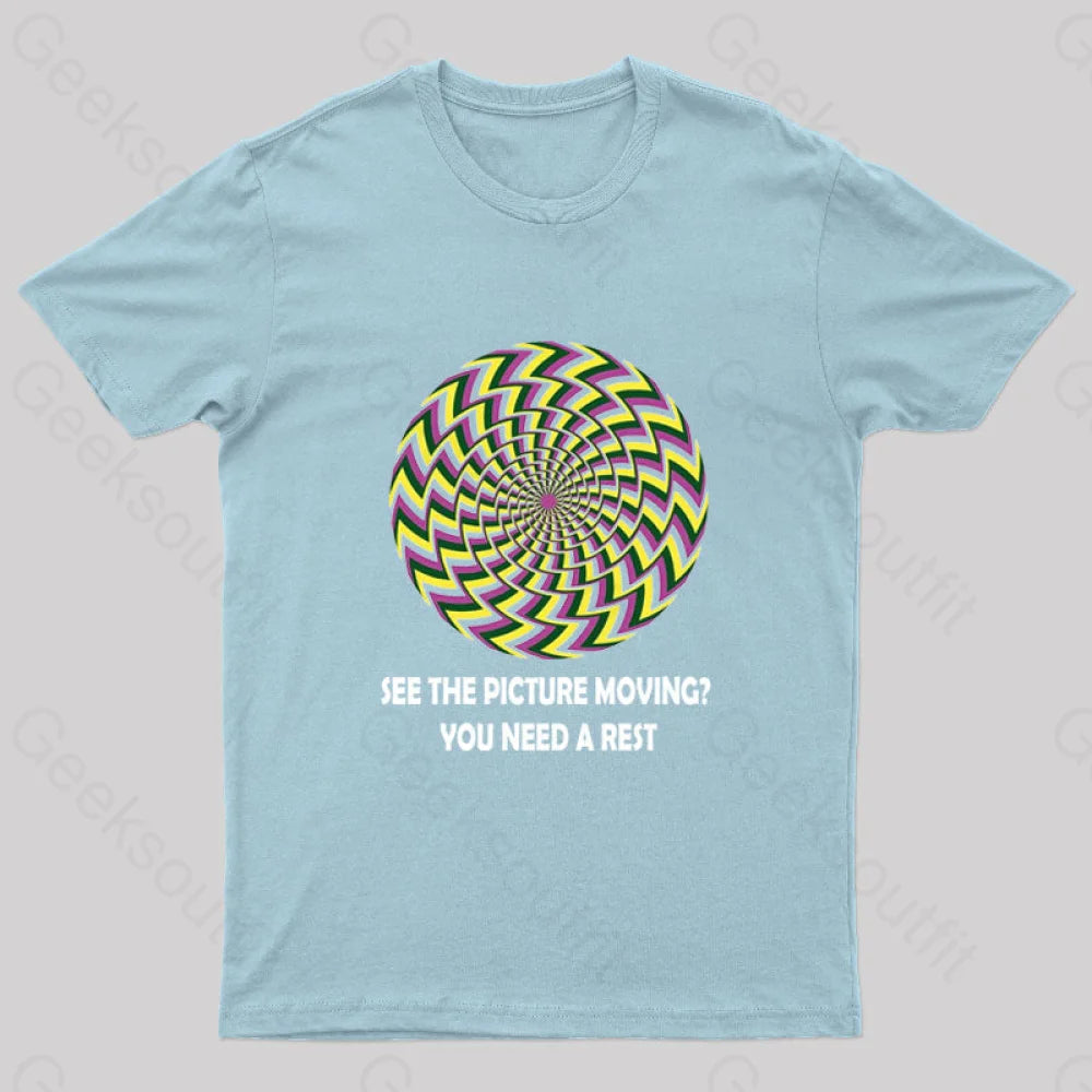 See The Picture Moving You Need A Rest Nerd T-Shirt Light Blue / S