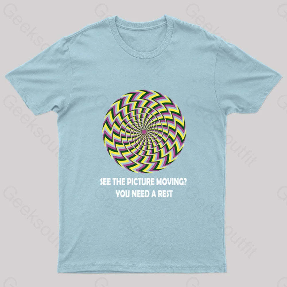 See The Picture Moving You Need A Rest Nerd T-Shirt Light Blue / S