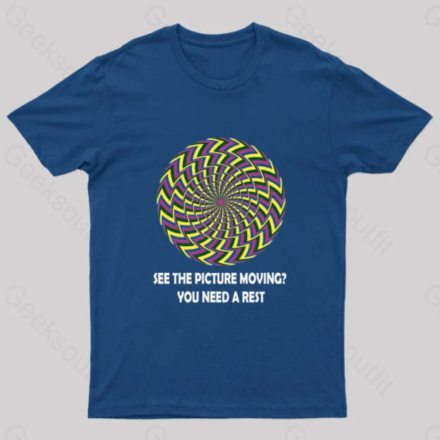 See The Picture Moving You Need A Rest Nerd T-Shirt Navy / S