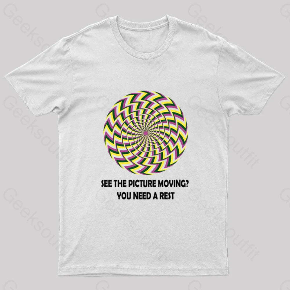See The Picture Moving You Need A Rest Nerd T-Shirt White / S