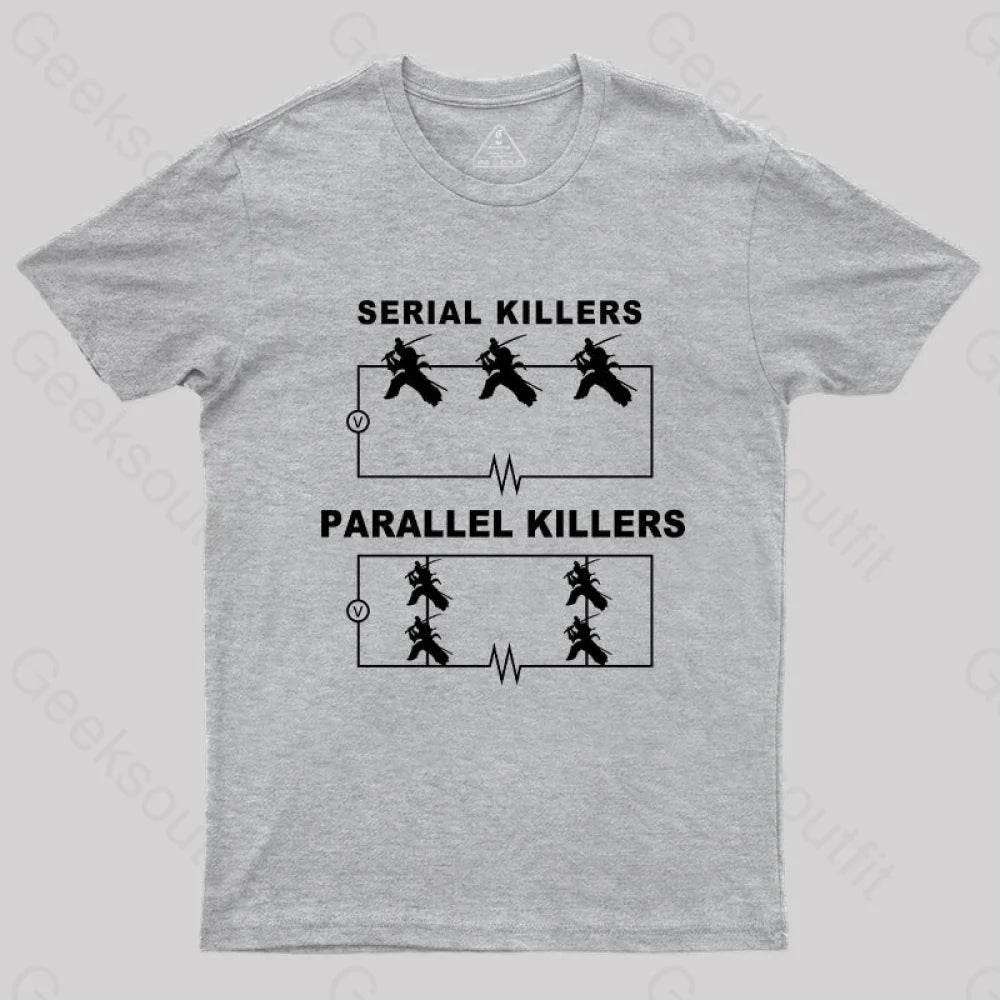 Serial Killers Vs Parallel Circuit Diagram Geek Science T-Shirt Grey / S Yc