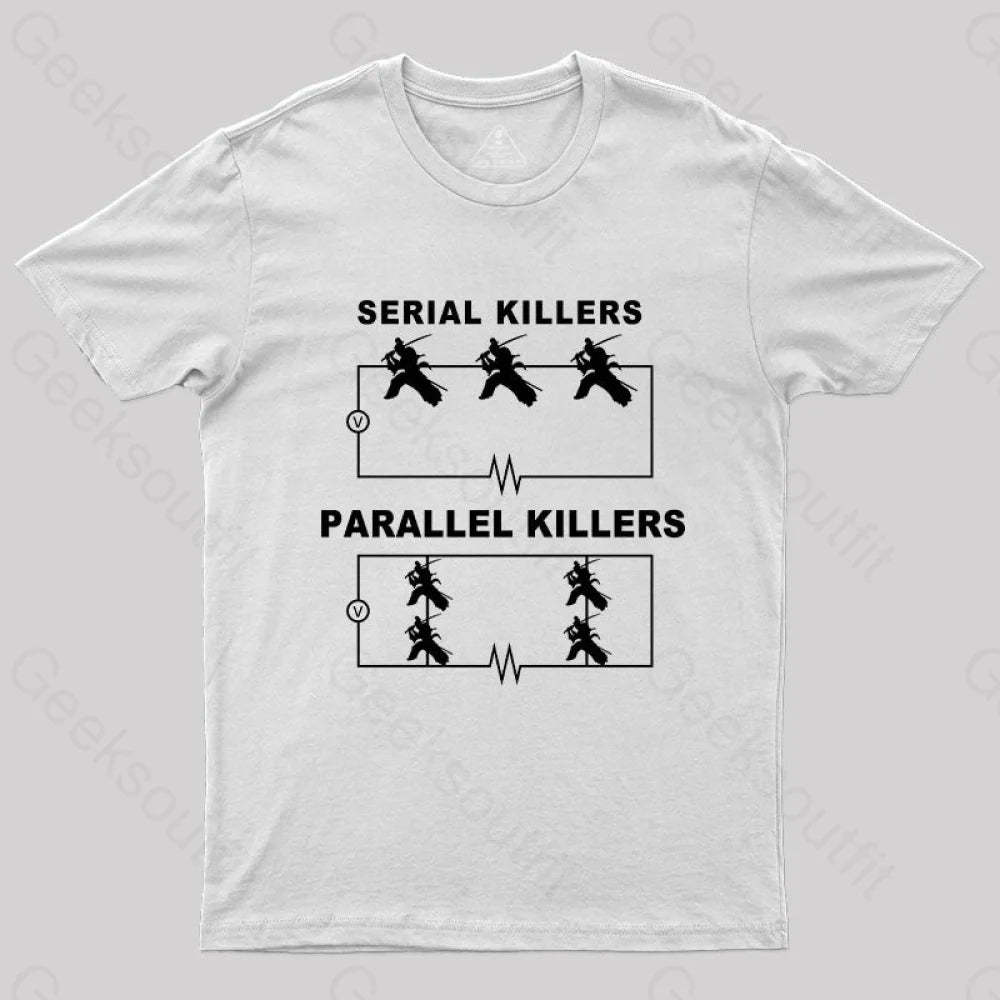 Serial Killers Vs Parallel Circuit Diagram Geek Science T-Shirt White / S Yc