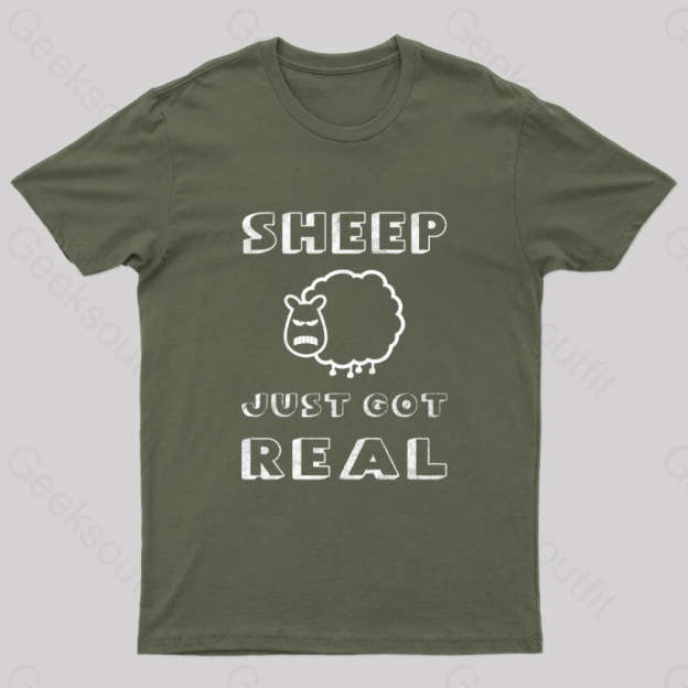 Sheep Just Got Real T-Shirt Army Green / S