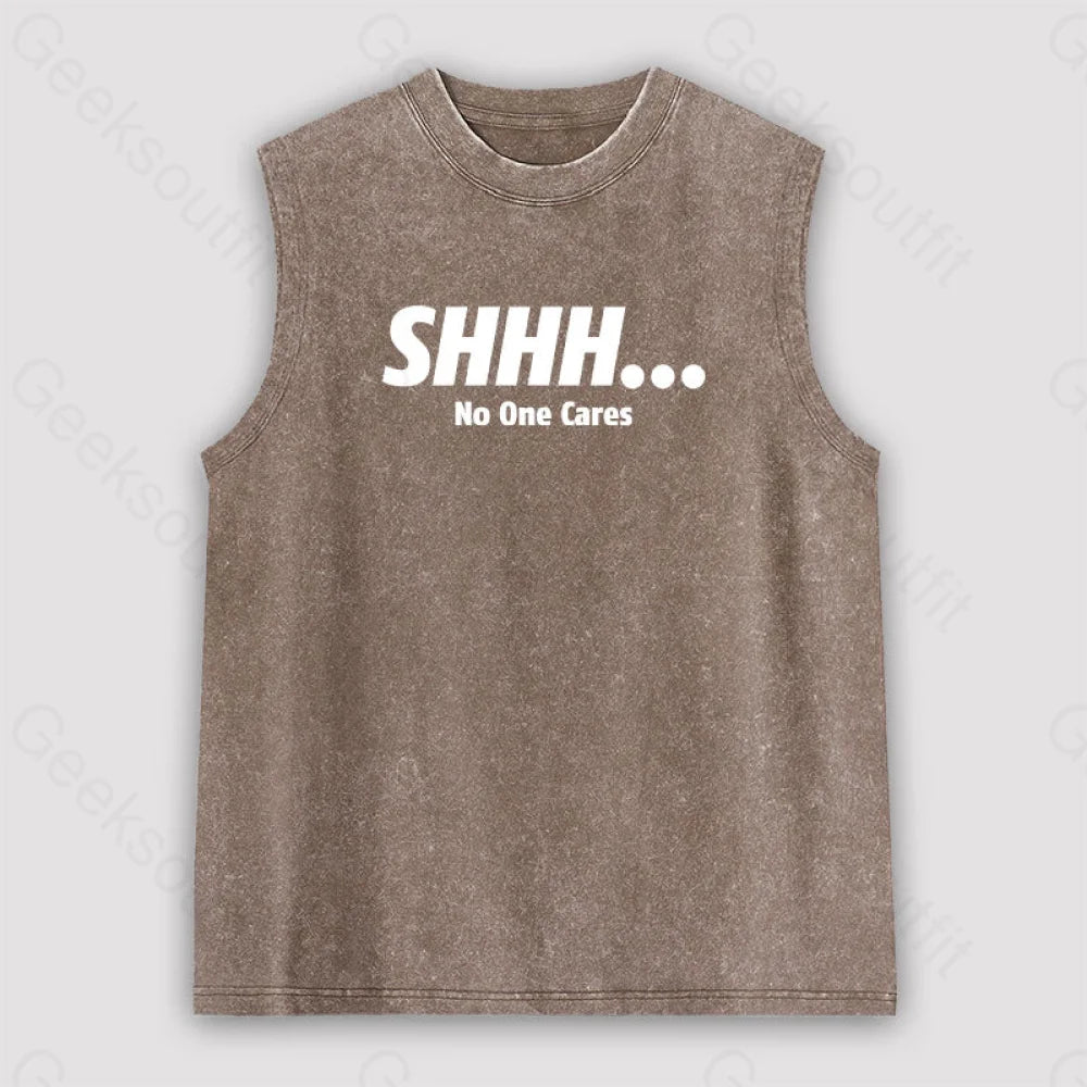 Shhh No One Cares Unisex Washed Tank Brown / S