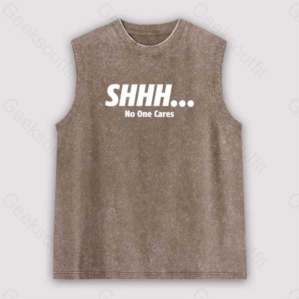 Shhh No One Cares Unisex Washed Tank Brown / S