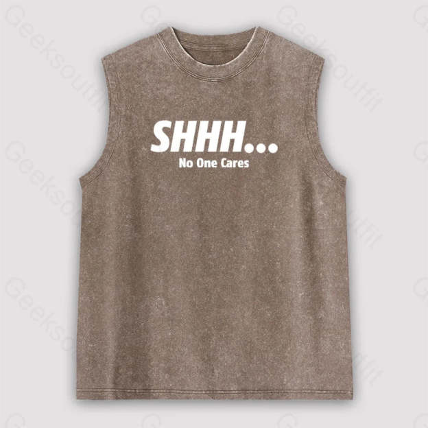 Shhh No One Cares Unisex Washed Tank Brown / S