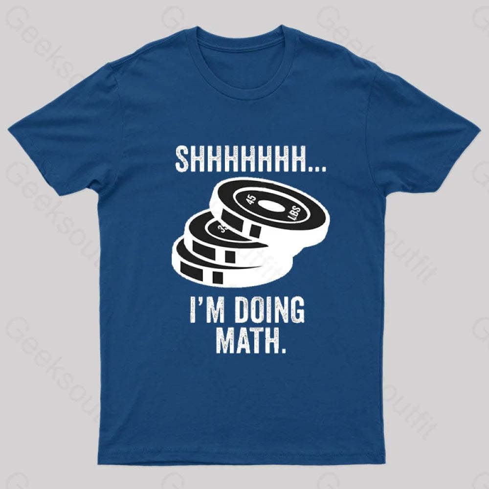 Shhhhhh I‘m Doing Math T-Shirt Navy / S