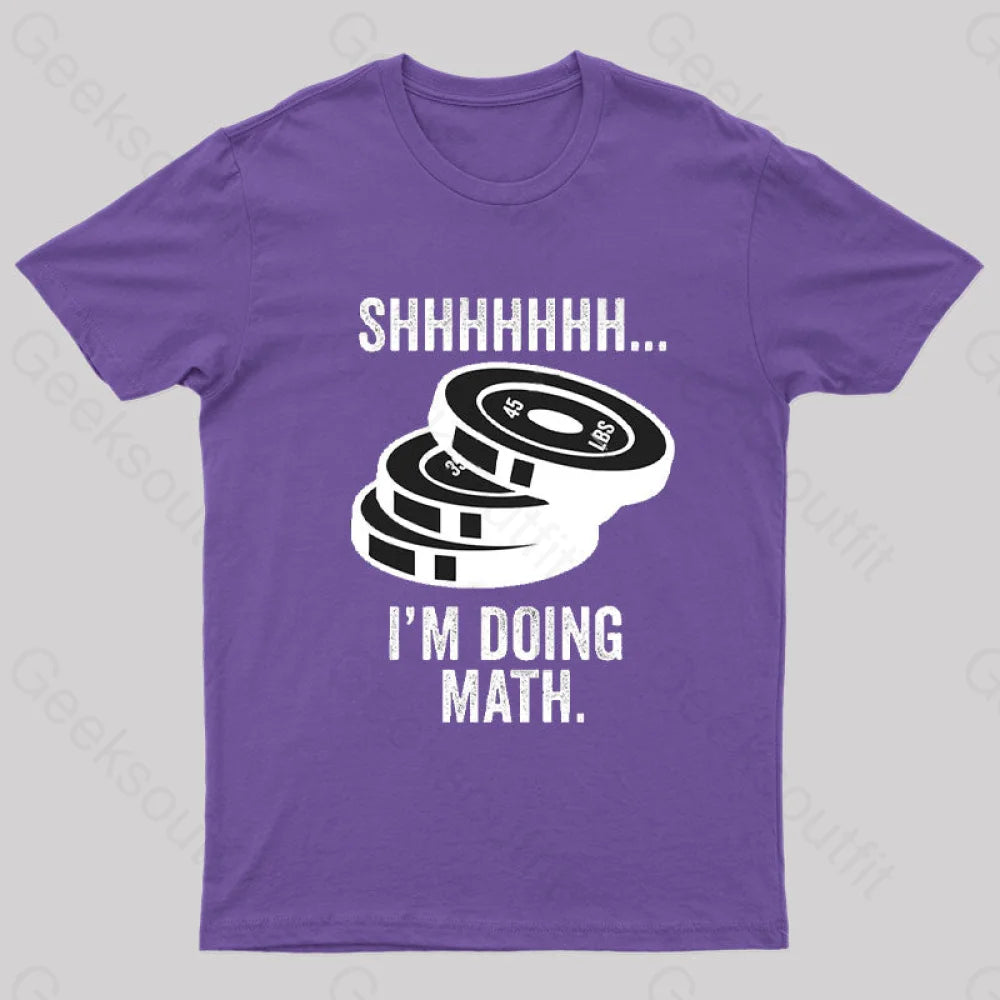 Shhhhhh I‘m Doing Math T-Shirt Purple / S