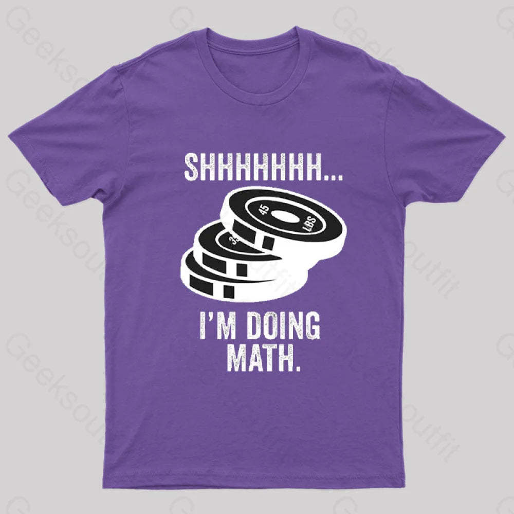 Shhhhhh I‘m Doing Math T-Shirt Purple / S