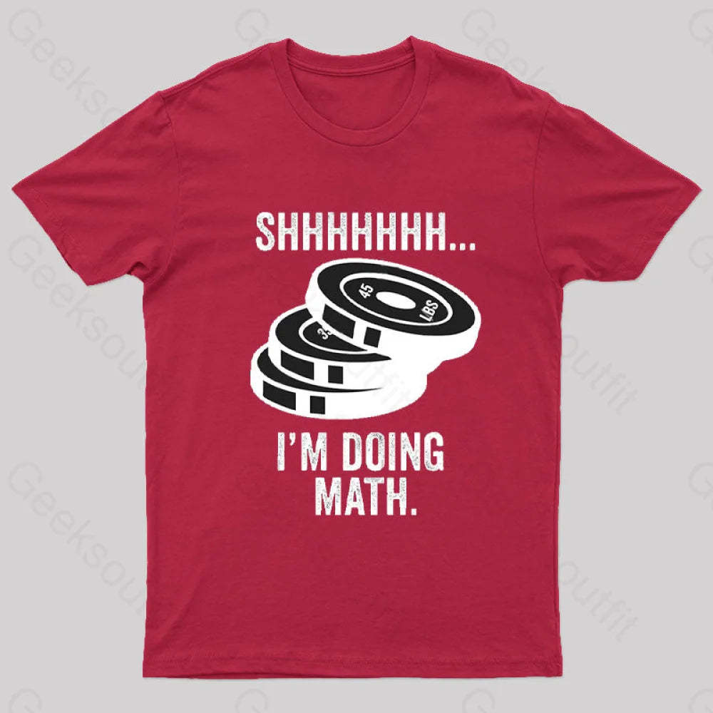 Shhhhhh I‘m Doing Math T-Shirt Red / S