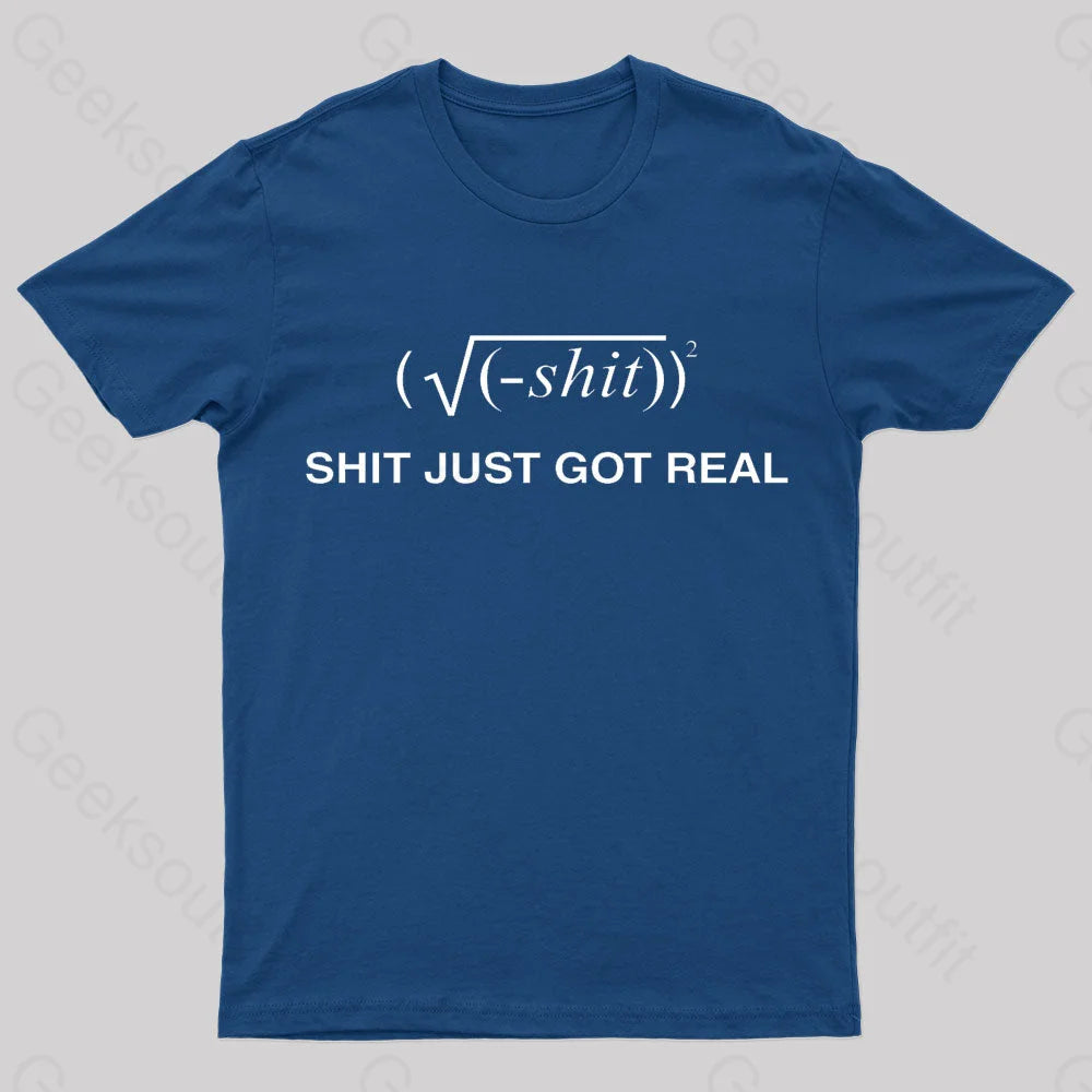 Shit Just Got Real Nerd T-Shirt Navy / S