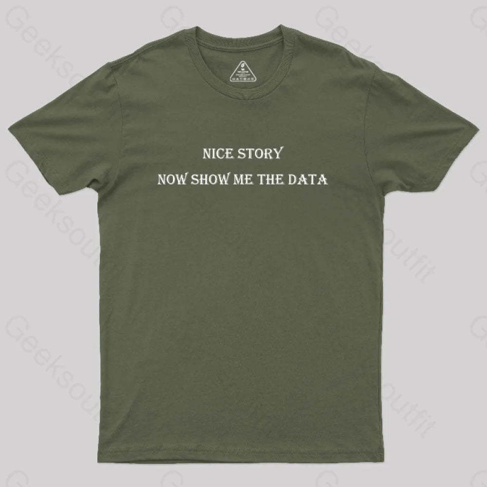 Show Me The Data Simple Geek T-Shirt Army Green / S
