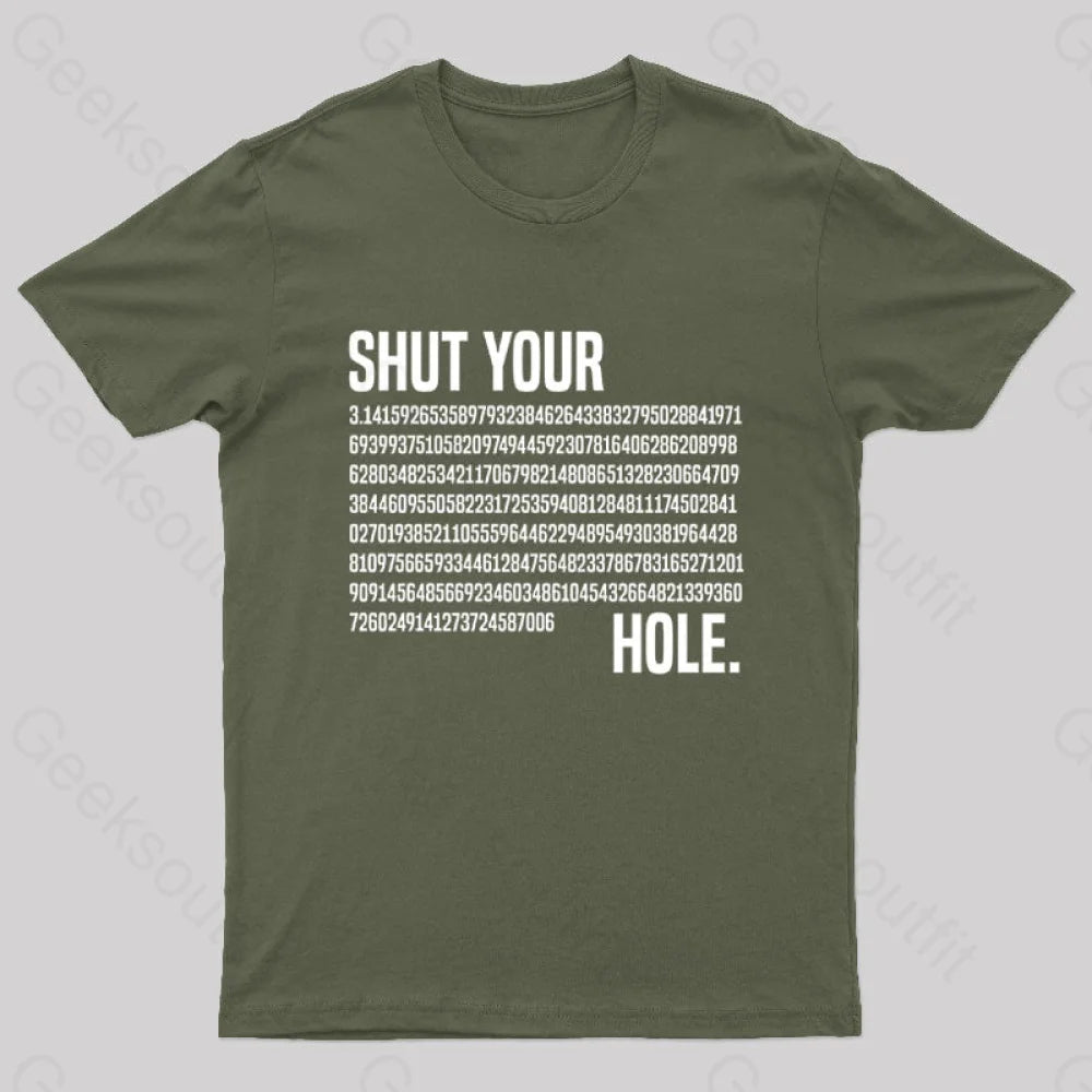 Shut Your Pi Hole Geek T-Shirt Army Green / S