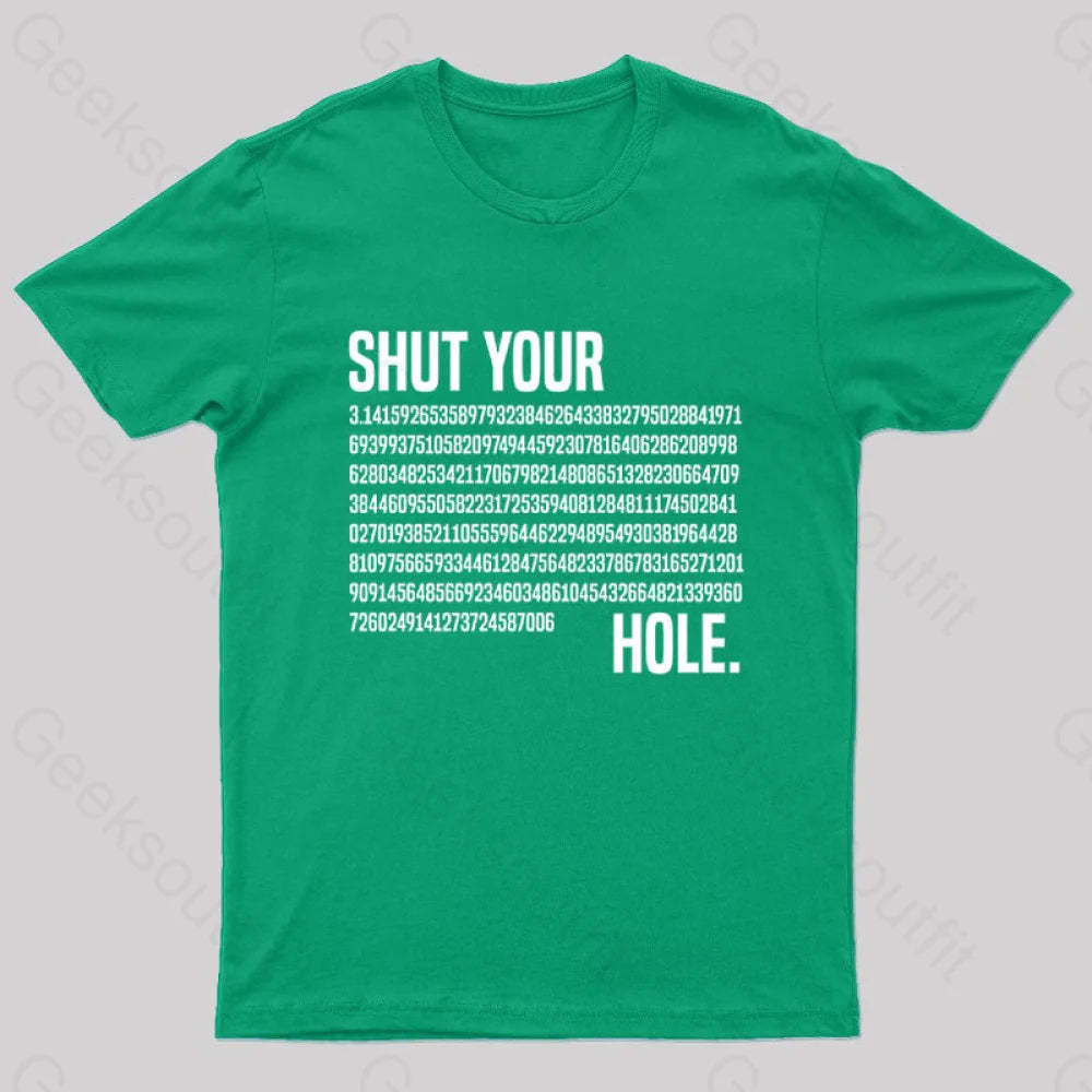 Shut Your Pi Hole Geek T-Shirt Green / S
