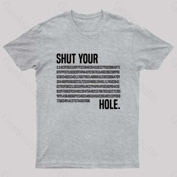 Shut Your Pi Hole Geek T-Shirt Grey / S