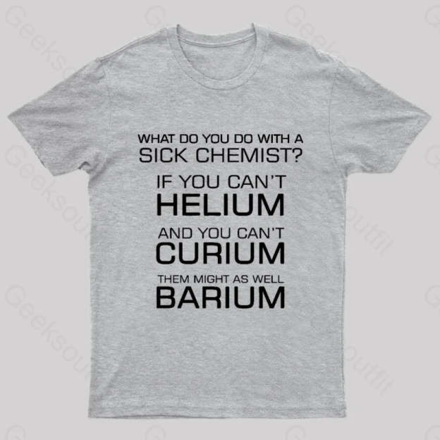 Sick Chemist Nerd T-Shirt Grey / S