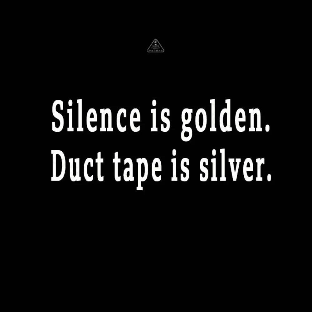 Silence And Duct Tape Geek T-Shirt