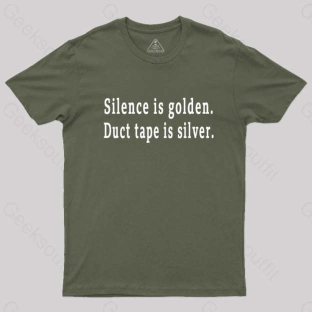 Silence And Duct Tape Geek T-Shirt Army Green / S