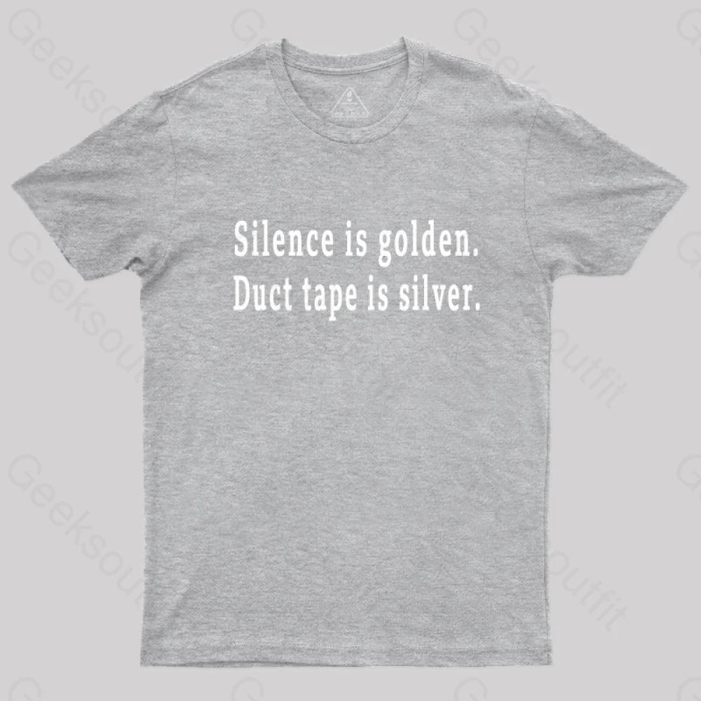 Silence And Duct Tape Geek T-Shirt Grey / S