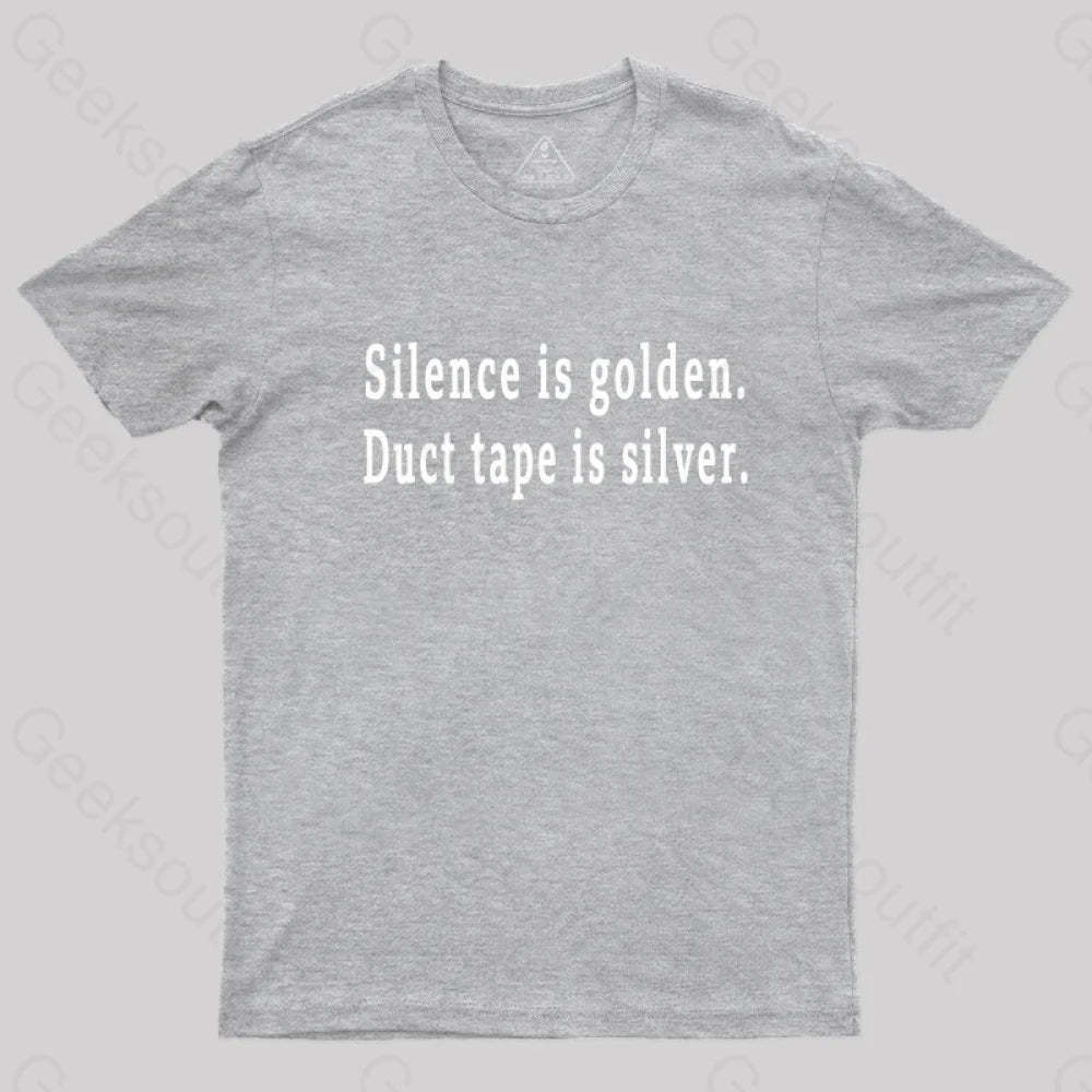Silence And Duct Tape Geek T-Shirt Grey / S