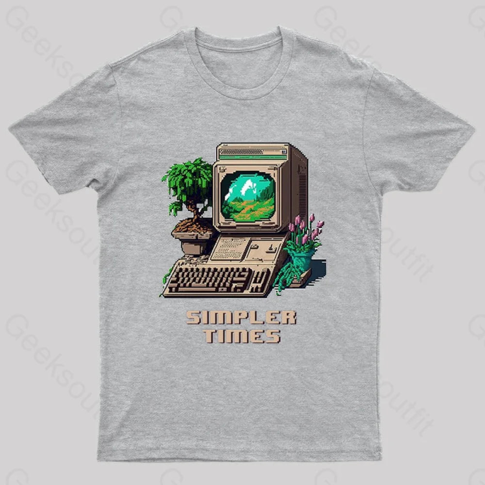 Simpler Times Geek T-Shirt Grey / S