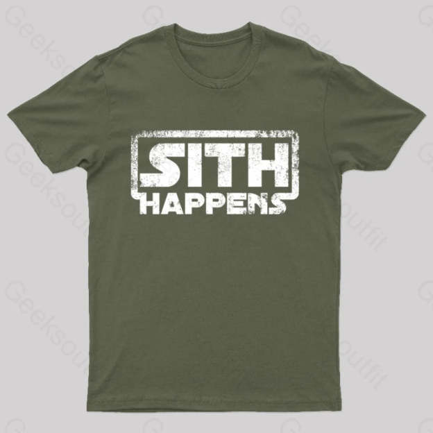 Sith Happens Geek T-Shirt Army Green / S
