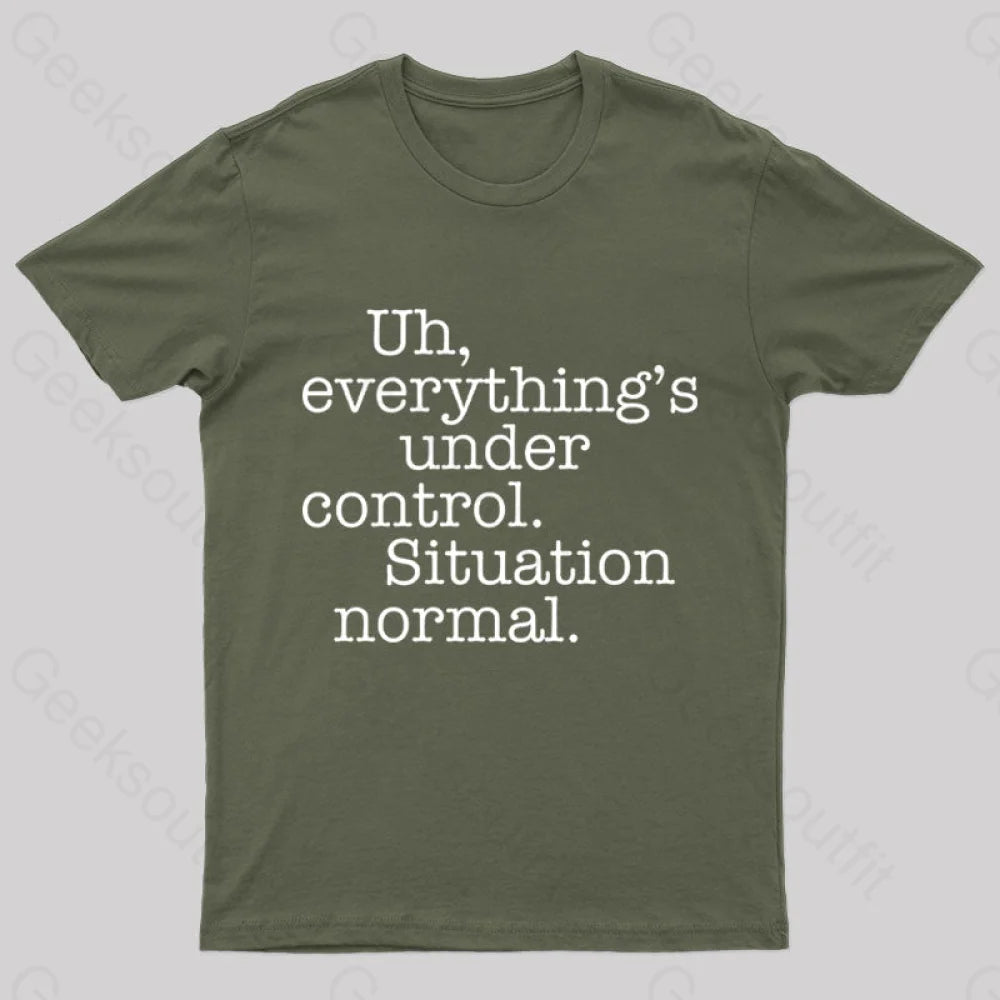 Situation Normal Geek T-Shirt Army Green / S